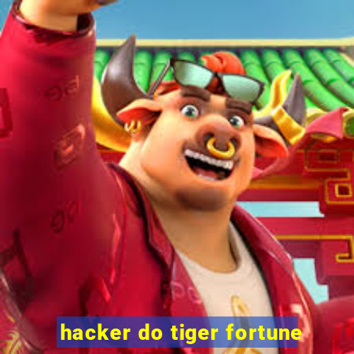 hacker do tiger fortune